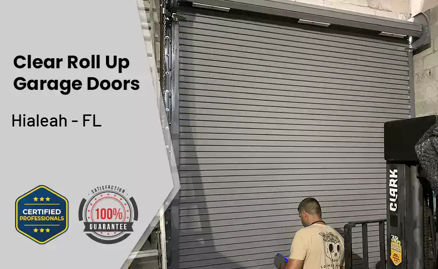 Clear Roll Up Garage Doors Hialeah - FL 