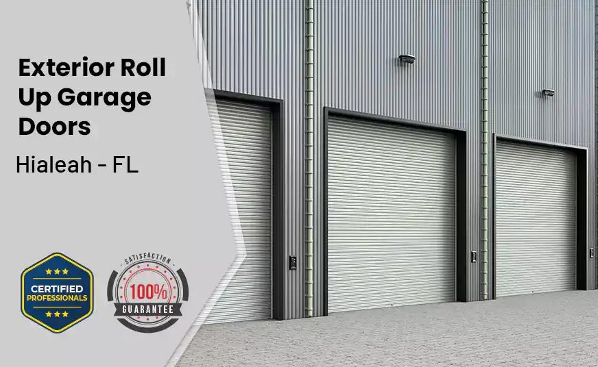 Exterior Roll Up Garage Doors Hialeah - FL 