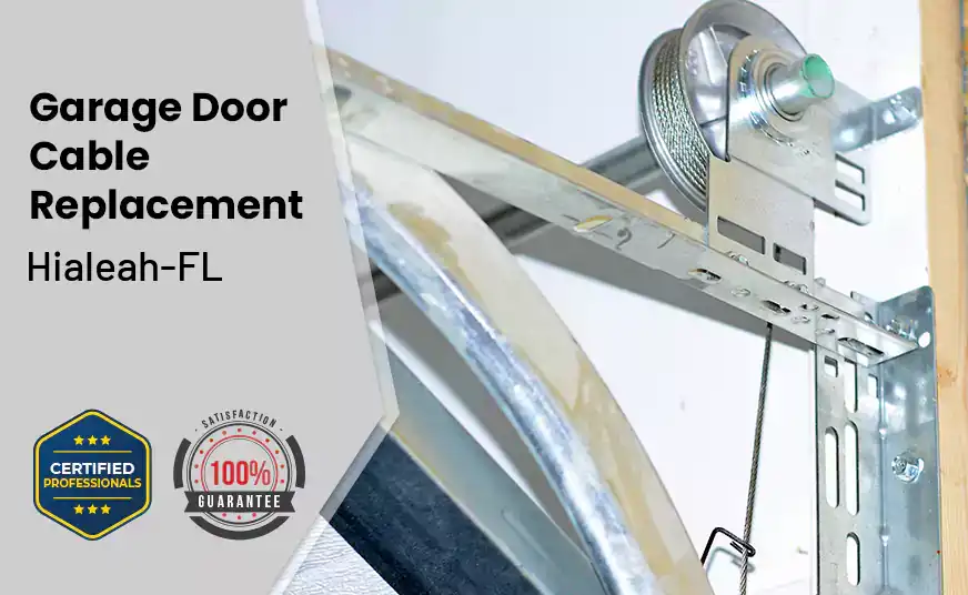 Garage Door Cable Replacement Hialeah-FL 