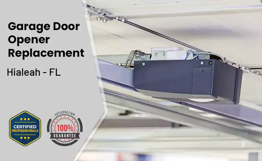 Garage Door Opener Replacement Hialeah - FL 
