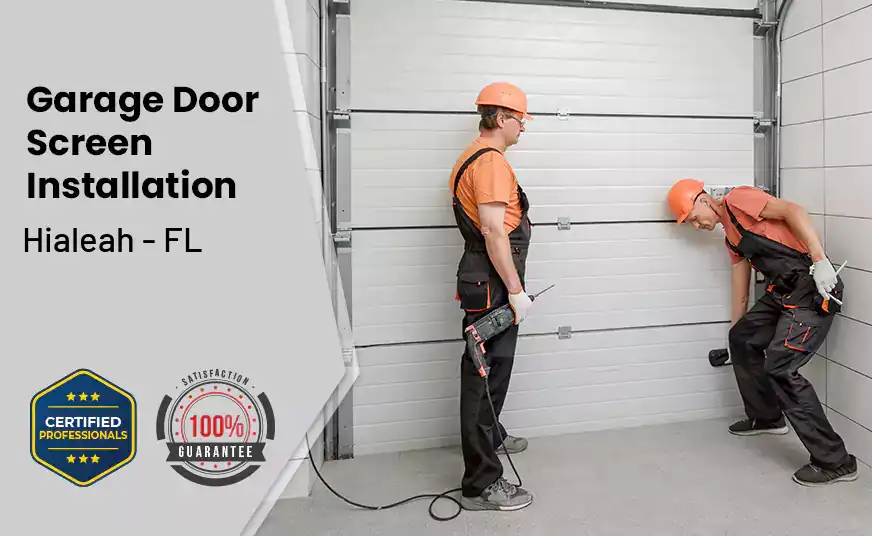 Garage Door Screen Installation Hialeah - FL 