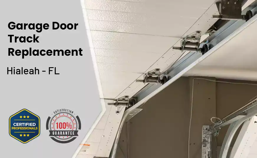 Garage Door Track Replacement Hialeah - FL 
