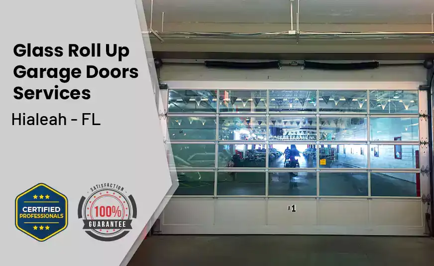 Glass Roll Up Garage Door Hialeah - FL 