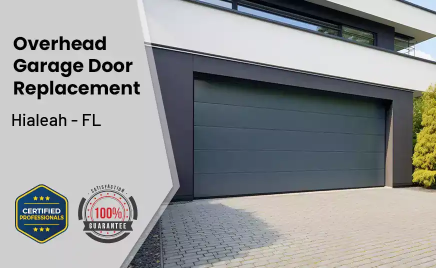Overhead Garage Door Replacement Hialeah - FL 
