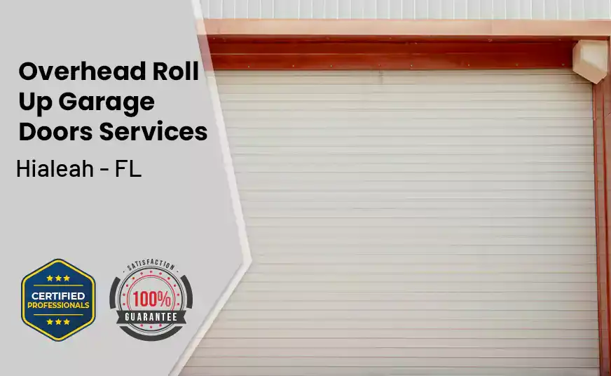Overhead Roll Up Door Hialeah - FL 
