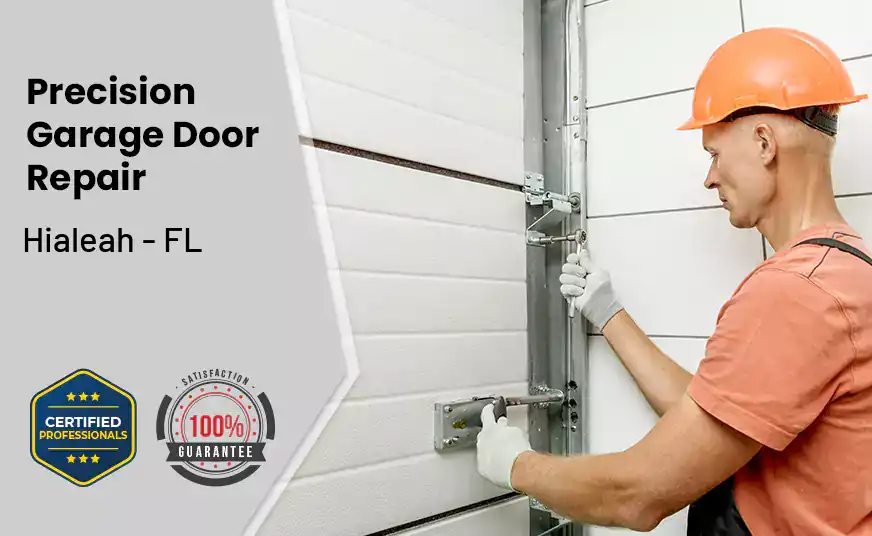 Precision Garage Door Repair Hialeah - FL 