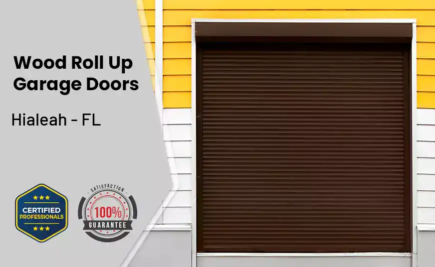 Wood Roll Up Garage Doors Hialeah - FL 